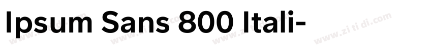 Ipsum Sans 800 Itali字体转换 Ipsum Sans 800 Itali字体转换